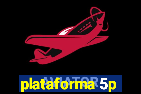 plataforma 5p